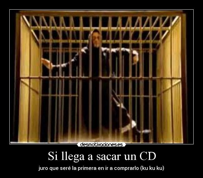 Si llega a sacar un CD - 