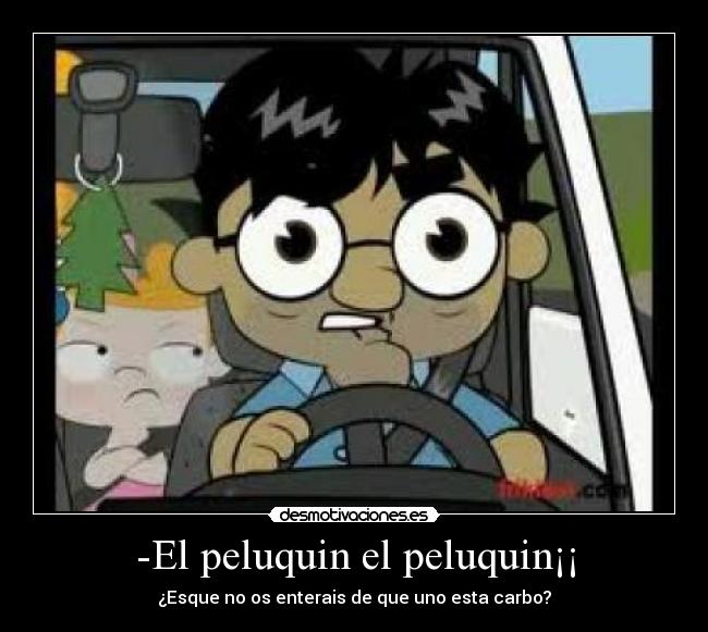 -El peluquin el peluquin¡¡ -