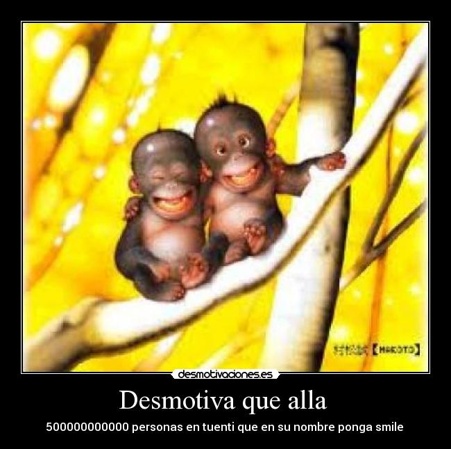 Desmotiva que alla -