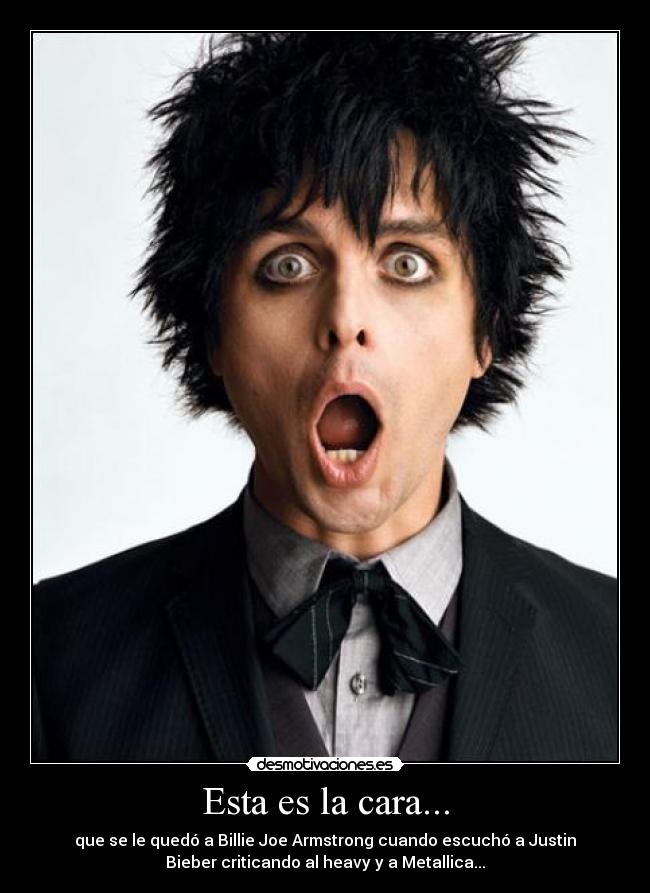 Esta es la cara... -