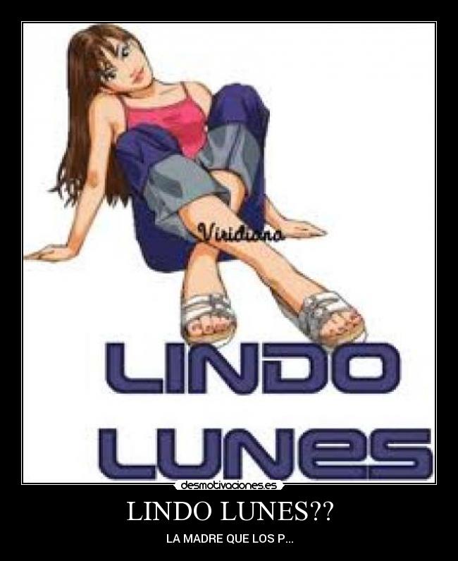 LINDO LUNES?? - 