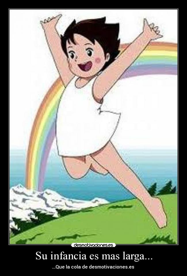 Su infancia es mas larga... - ...Que la cola de desmotivaciones.es