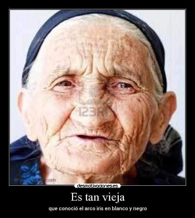 Es tan vieja - 