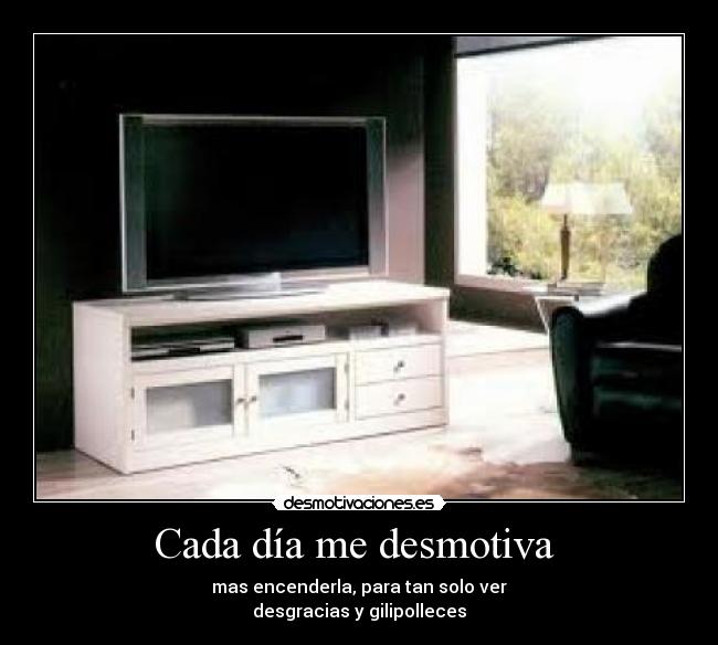 Cada día me desmotiva  - 