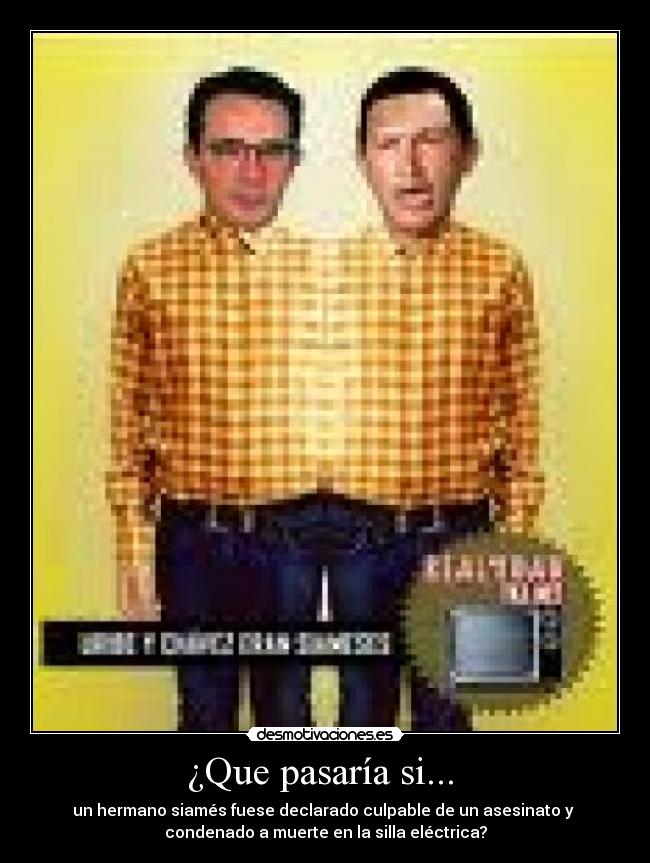 ¿Que pasaría si...  - 