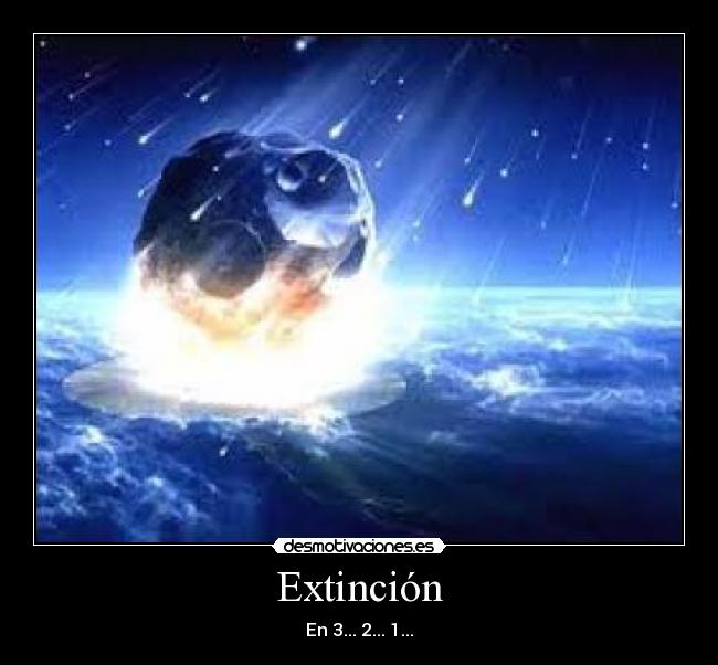 Extinción - En 3... 2... 1...