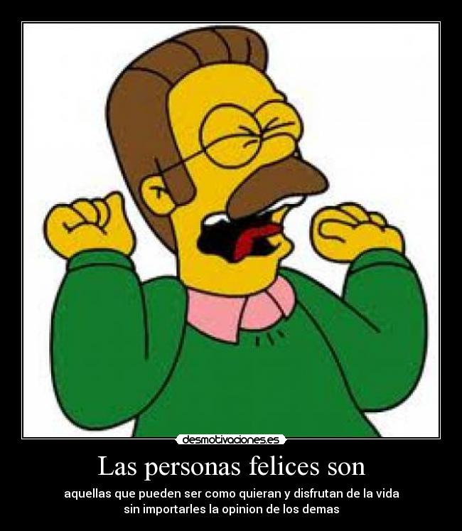 Las personas felices son -