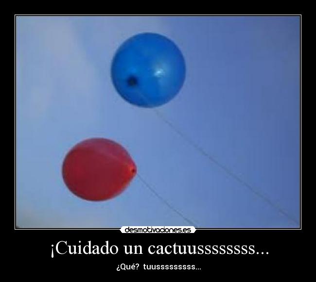 carteles globos cactus desmotivaciones
