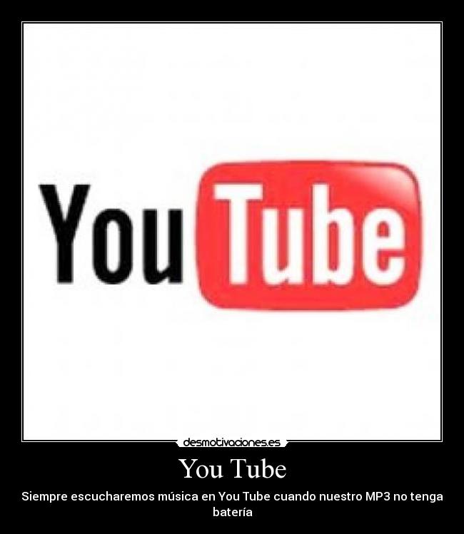 You Tube -