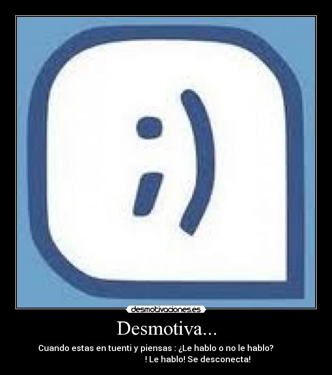 Desmotiva... -
