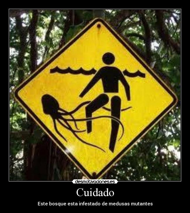 Cuidado - Este bosque esta infestado de medusas mutantes