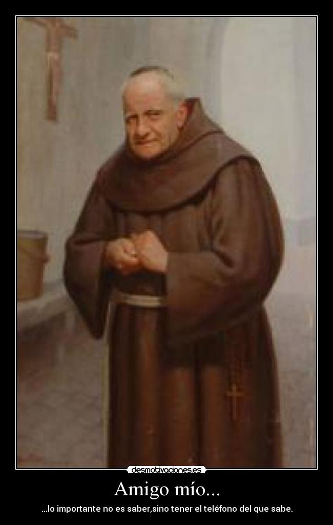 Amigo mío... -