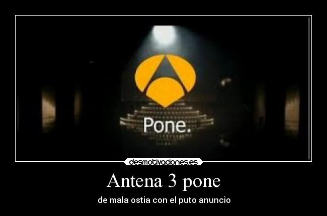 Antena 3 pone -