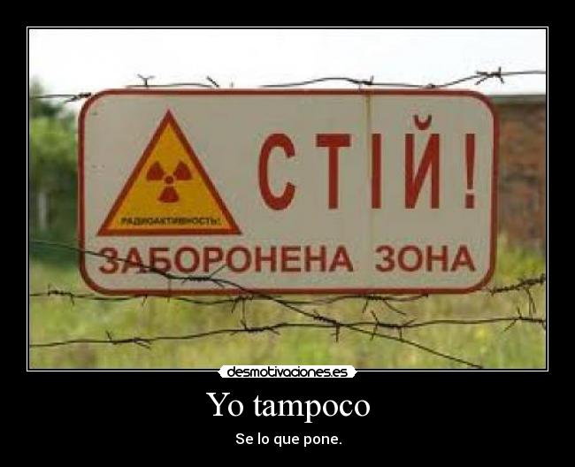 Yo tampoco - Se lo que pone.