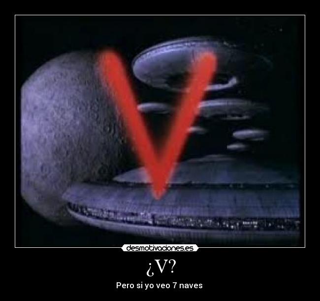 ¿V? -