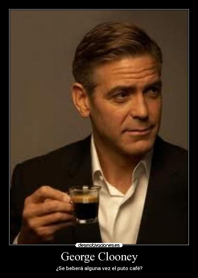 carteles george clooney desmotivaciones