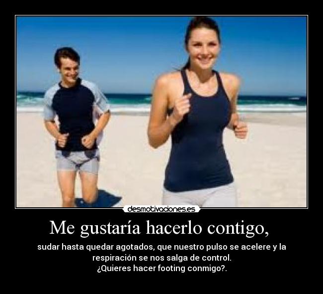 Me gustaría hacerlo contigo,  - 