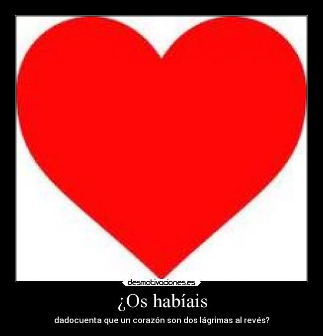 carteles corazon desmotivaciones