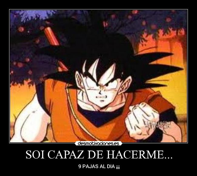 SOI CAPAZ DE HACERME... - 