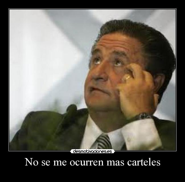 No se me ocurren mas carteles -