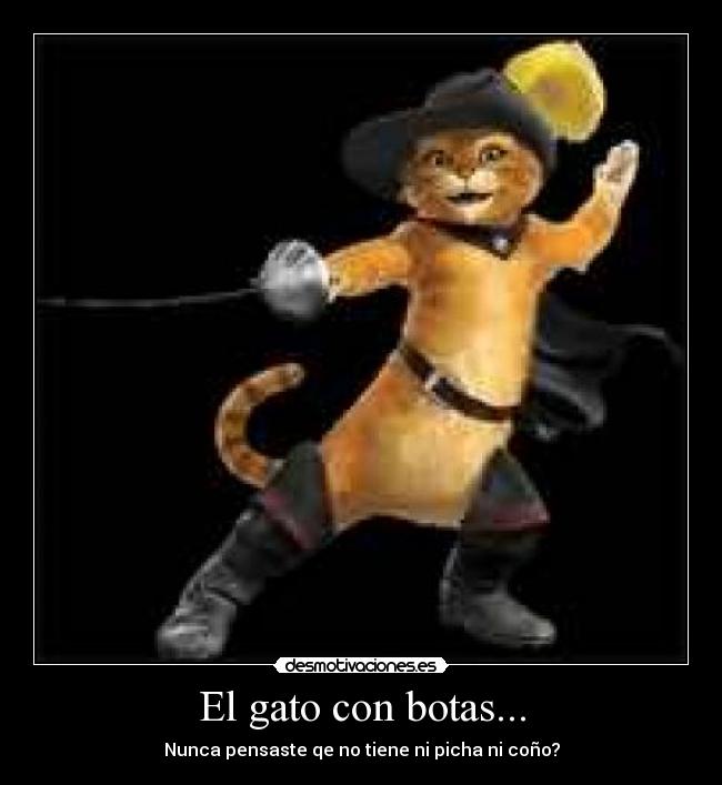 El gato con botas... -