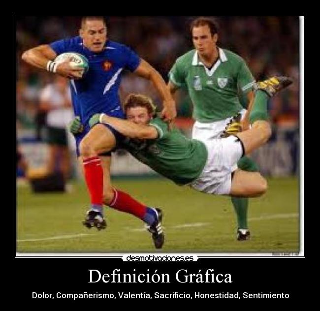 Definición Gráfica - Dolor, Compañerismo, Valentía, Sacrificio, Honestidad, Sentimiento