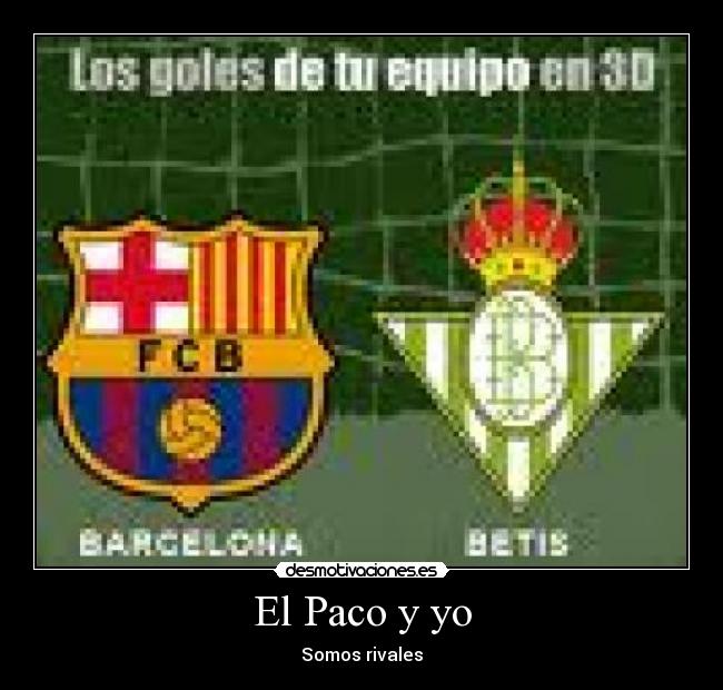 El Paco y yo - Somos rivales