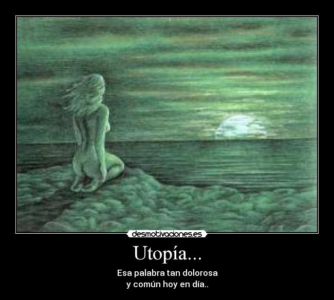 Utopía... -