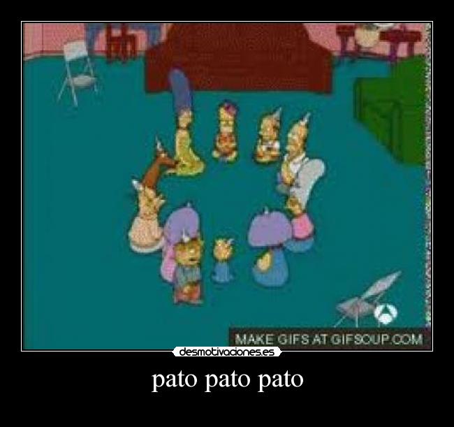 pato pato pato -