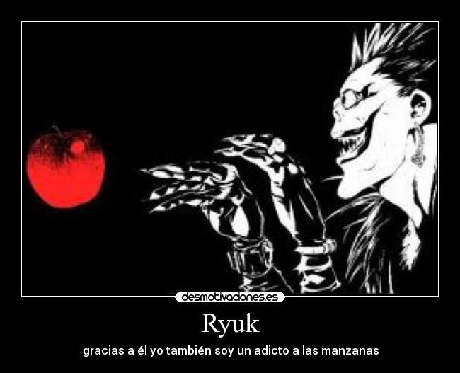 Ryuk - gracias a él yo también soy un adicto a las manzanas