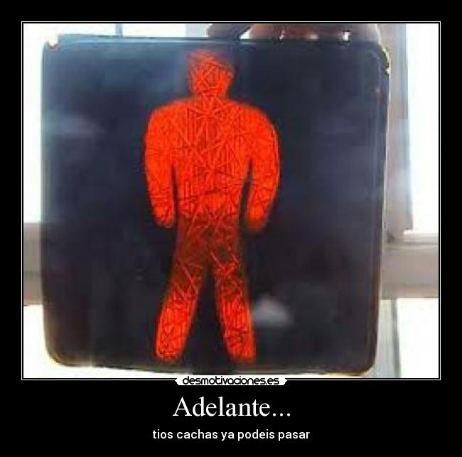 Adelante... - tios cachas ya podeis pasar