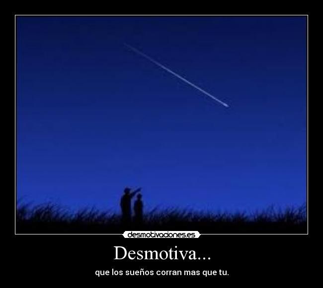 Desmotiva... -