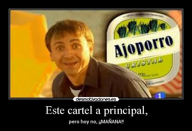 Este cartel a principal, - 