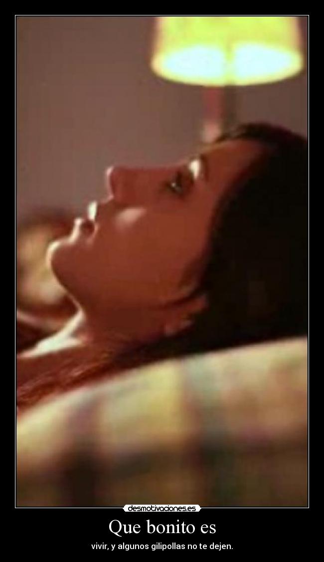 Que bonito es -