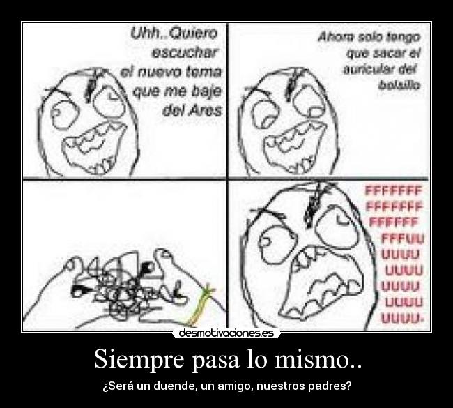Siempre pasa lo mismo.. - 