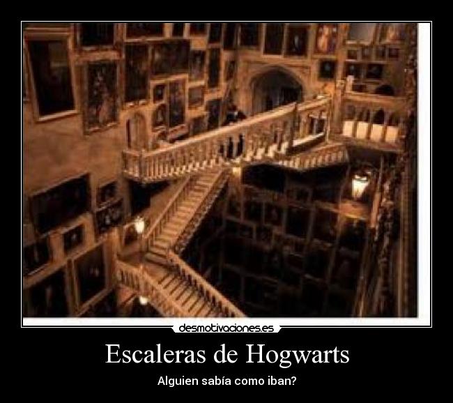 Escaleras de Hogwarts - Alguien sabía como iban?