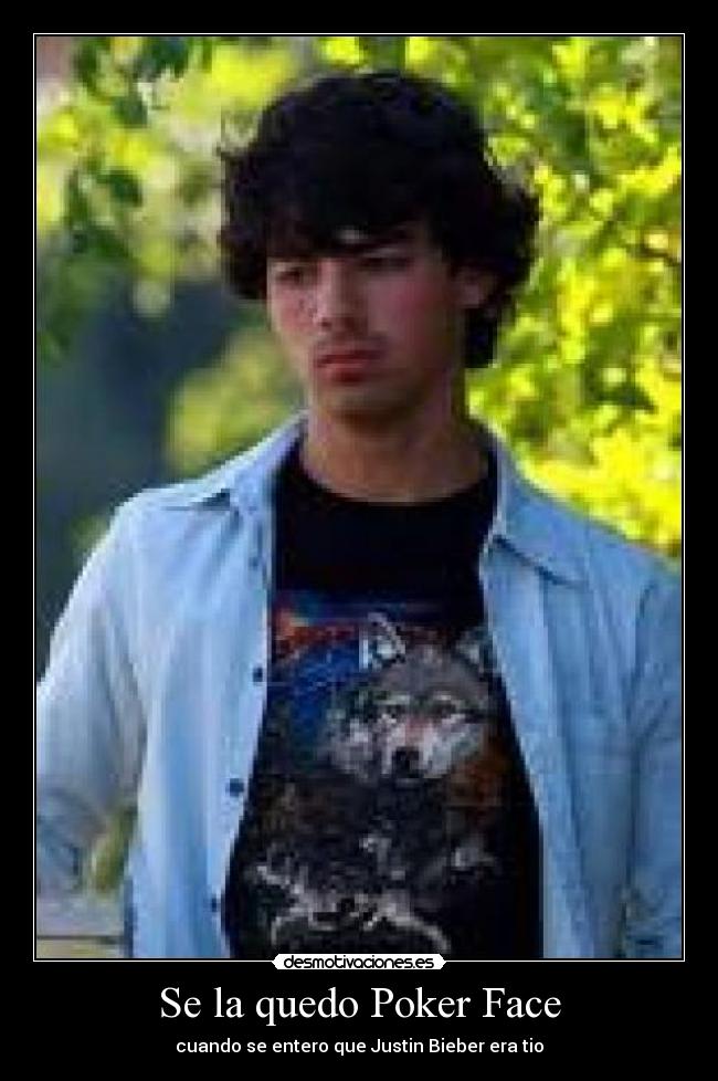 Se la quedo Poker Face - cuando se entero que Justin Bieber era tio