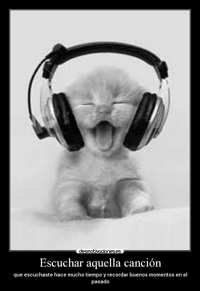 Escuchar aquella canción -
