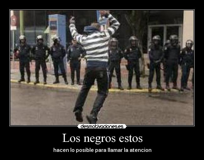 Los negros estos Desmotivaciones
