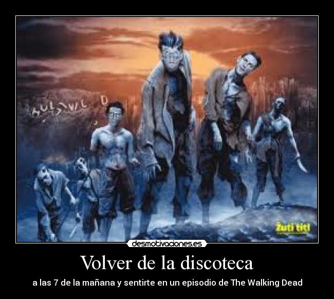 carteles volver discoteca desmotivaciones