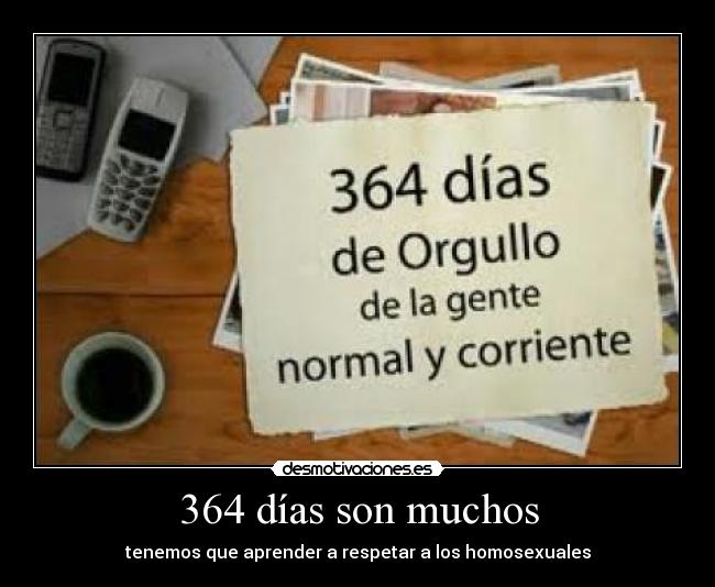 364 días son muchos - tenemos que aprender a respetar a los homosexuales