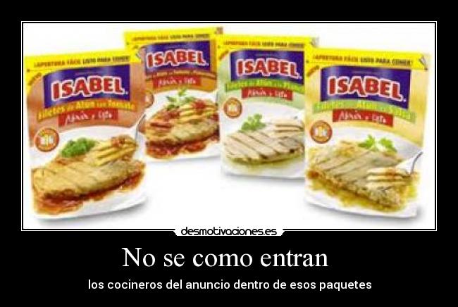 No se como entran  - 