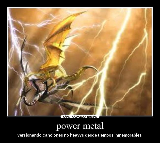 power metal - versionando canciones no heavys desde tiempos inmemorables
