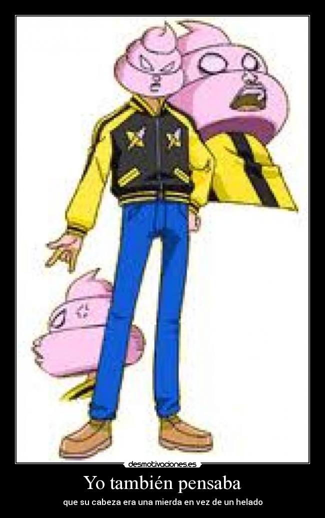 Yo también pensaba -