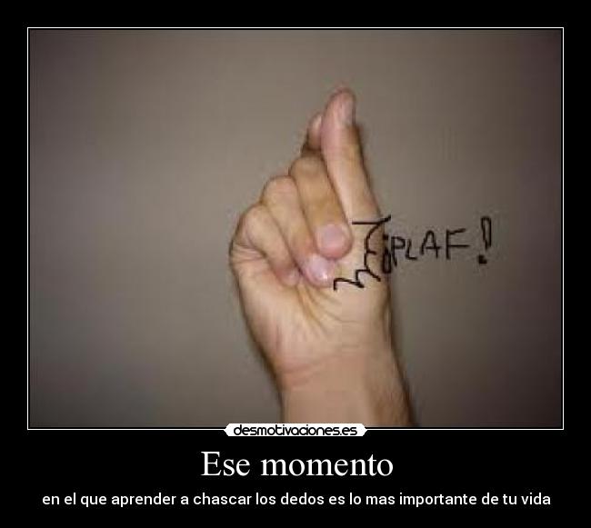 Ese momento -