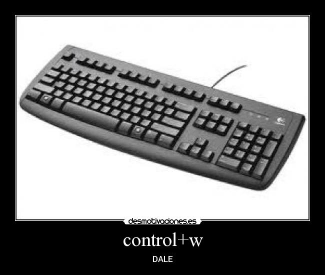 control+w - DALE