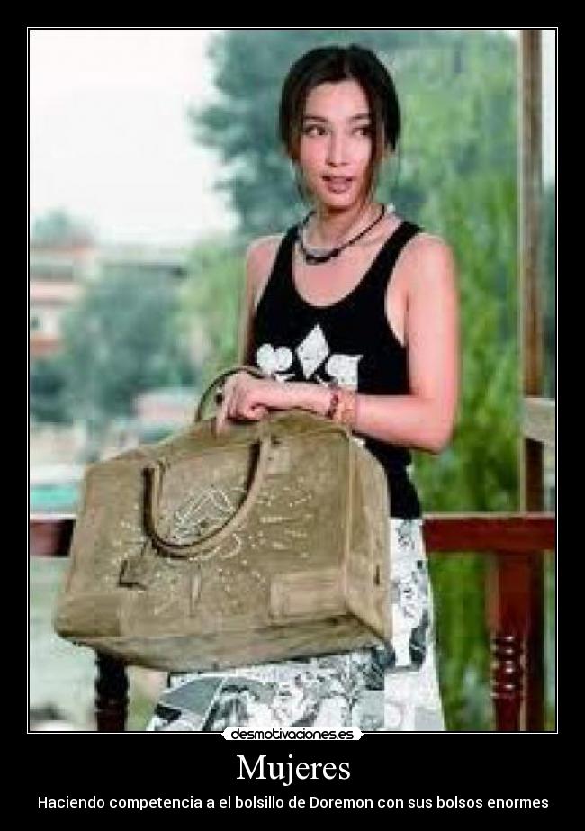 Mujeres - Haciendo competencia a el bolsillo de Doremon con sus bolsos enormes