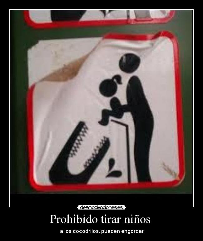 Prohibido tirar niños  - 