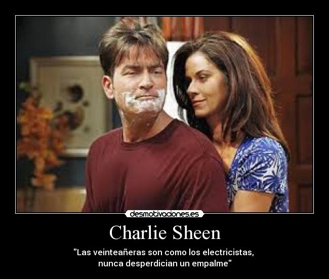 carteles charlie sheen frase ingeniosa famoso mujeres desmotivaciones