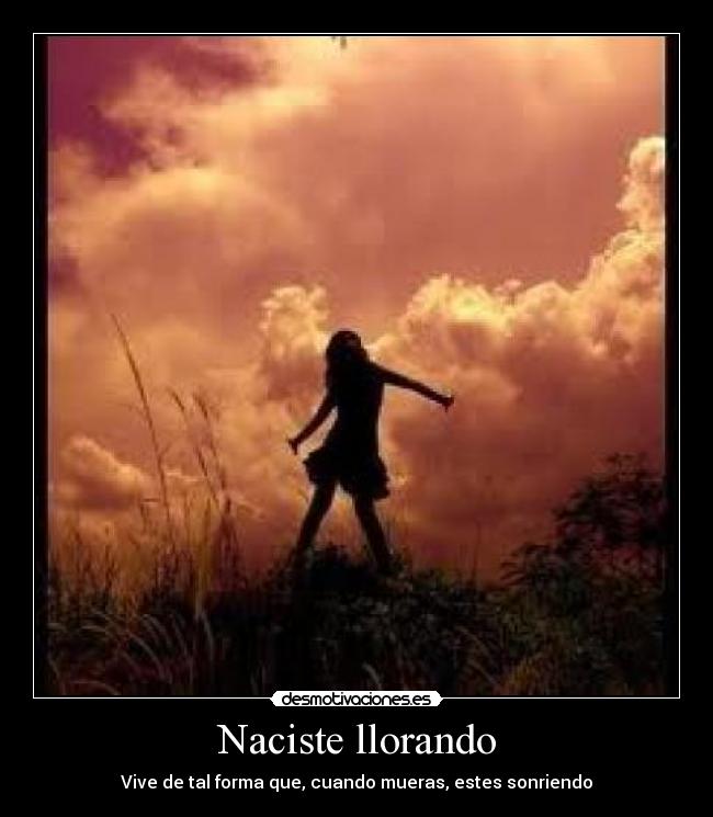 Naciste llorando - 